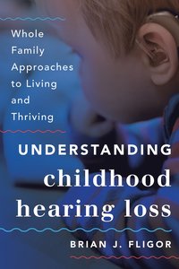 bokomslag Understanding Childhood Hearing Loss