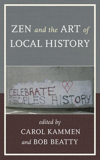 bokomslag Zen and the Art of Local History