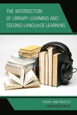 The Intersection of Library Learning and Second-Language Learning 1