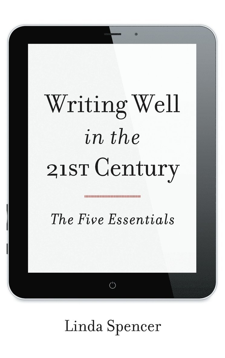 Linda Spencer - Writing Well in the 21st Century, Inbunden