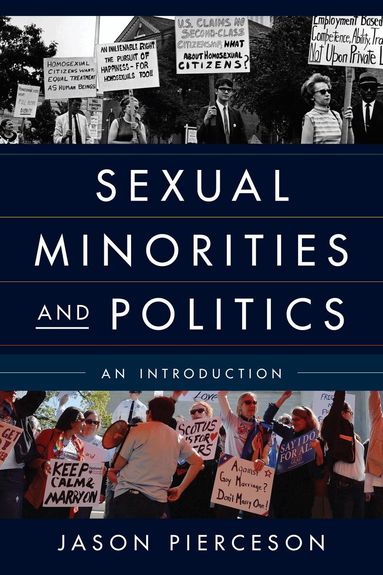 Jason Pierceson - Sexual Minorities and Politics, Inbunden