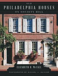 bokomslag Old Philadelphia Houses on Society Hill, 17501840
