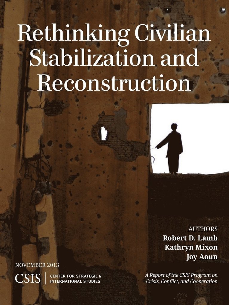 Rethinking Civilian Stabilization and Reconstruction 1