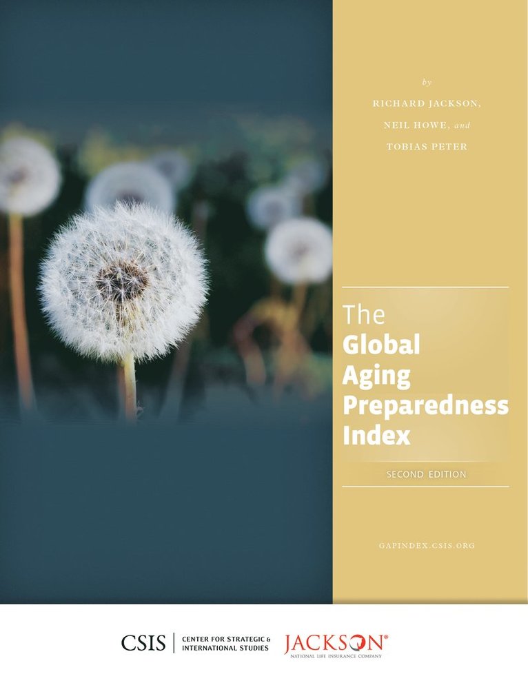 Richard Jackson, Neil Howe, Tobias Peter - Global Aging Preparedness Index, Häftad