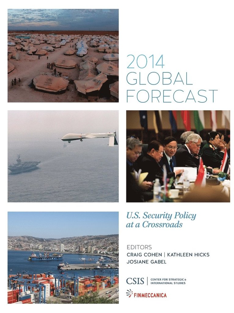 Craig Cohen, Kathleen Hicks, Josiane Gabel - Global Forecast 2014, Häftad