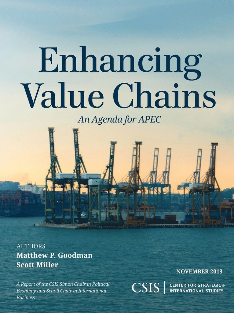 Matthew P. Goodman, Scott Miller - Enhancing Value Chains, Häftad
