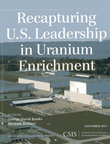 George David Banks, Michael Wallace - Recapturing U.S. Leadership in Uranium Enrichment, Häftad
