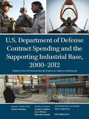 U.S. Department of Defense Contract Spending and the Supporting Industrial Base, 2000-2012
