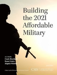 bokomslag Building the 2021 Affordable Military