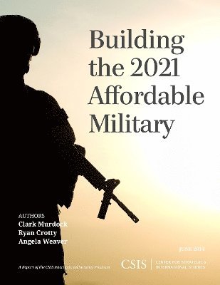 bokomslag Building the 2021 Affordable Military