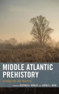 bokomslag Middle Atlantic Prehistory