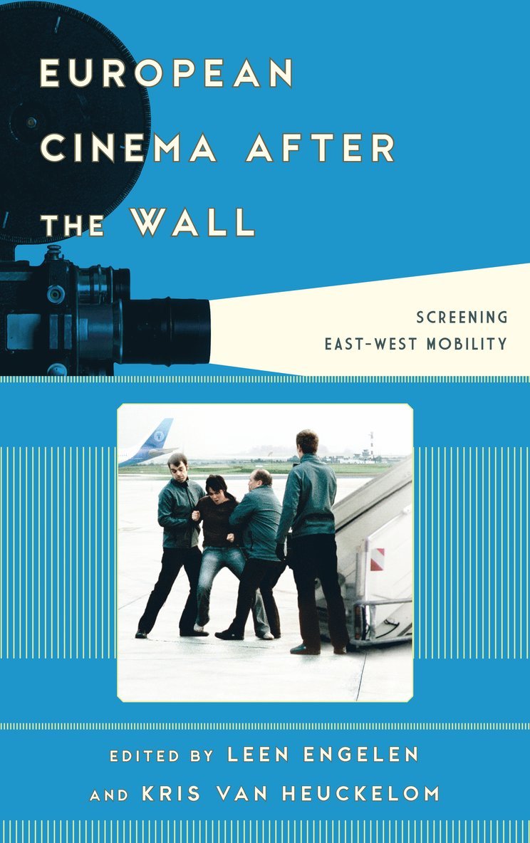 Leen Engelen, Kris Van Heuckelom, Leen Engelen Leen Engelen, Kris van Heuckelom - European Cinema after the Wall, Inbunden