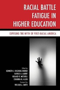 bokomslag Racial Battle Fatigue in Higher Education