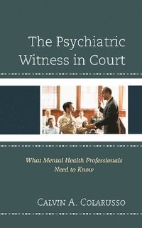bokomslag The Psychiatric Witness in Court