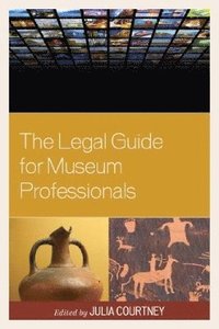 bokomslag The Legal Guide for Museum Professionals