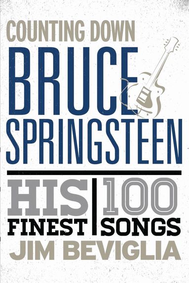 Jim Beviglia - Counting Down Bruce Springsteen, Inbunden