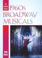 bokomslag The Complete Book of 1960s Broadway Musicals
