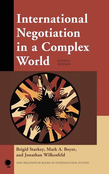 Brigid Starkey, Mark A. Boyer, Jonathan Wilkenfeld - International Negotiation in a Complex World, Inbunden