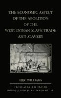 bokomslag The Economic Aspect of the Abolition of the West Indian Slave Trade and Slavery