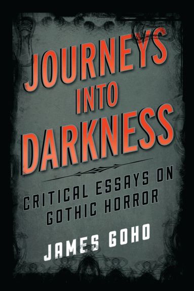 James Goho - Journeys into Darkness, Inbunden