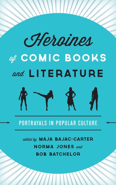 bokomslag Heroines of Comic Books and Literature