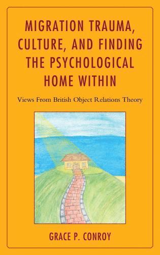 bokomslag Migration Trauma, Culture, and Finding the Psychological Home Within