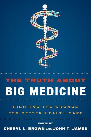 bokomslag Truth About Big Medicine