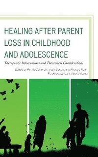 bokomslag Healing after Parent Loss in Childhood and Adolescence