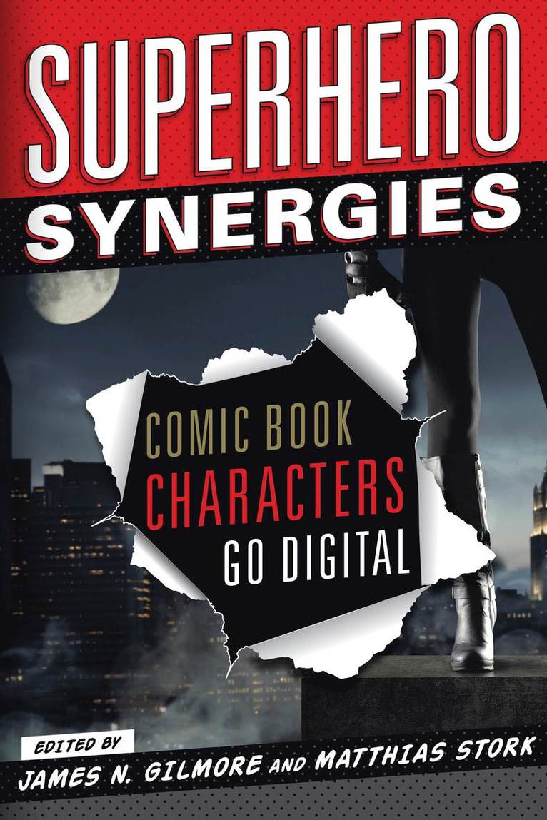 James N. Gilmore, Matthias Stork - Superhero Synergies, Inbunden