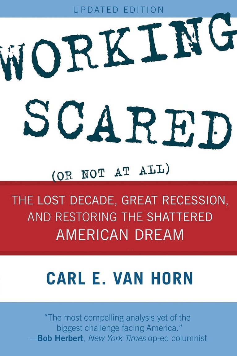 Carl  E.  Van Horn, Carl E. Van Horn, Carl  E. Van Horn, Carl E. van Horn - Working Scared (Or Not at All), Häftad