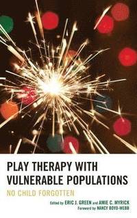 bokomslag Play Therapy with Vulnerable Populations