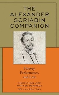 bokomslag The Alexander Scriabin Companion