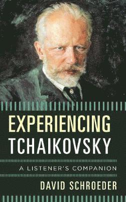 Experiencing Tchaikovsky 1