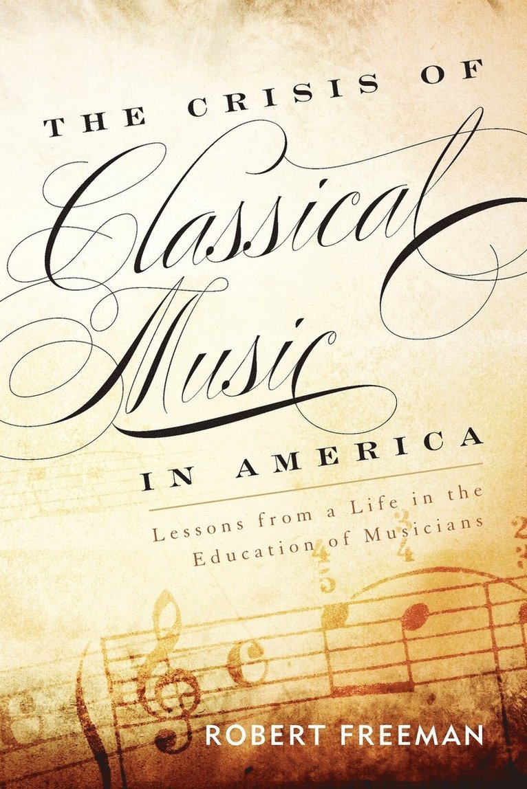 The Crisis of Classical Music in America 1