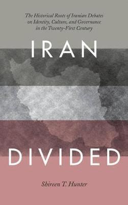 Shireen T. Hunter - Iran Divided, Häftad