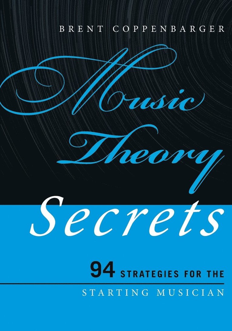 Brent Coppenbarger - Music Theory Secrets, Häftad