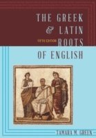 bokomslag The Greek & Latin Roots of English