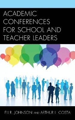 bokomslag Academic Conferences for School and Teacher Leaders