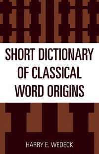 bokomslag Short Dictionary of Classical Word Origins