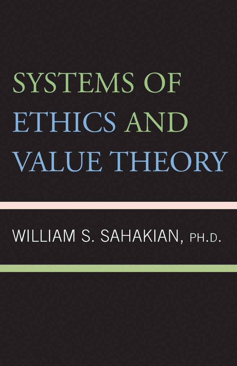 Systems of Ethics and Value Theory 1