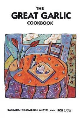 bokomslag The Great Garlic Cookbook