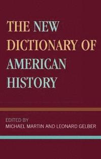 bokomslag The New Dictionary of American History
