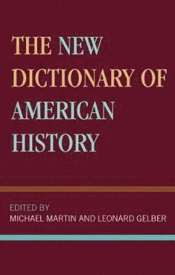 bokomslag The New Dictionary of American History