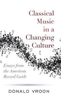 bokomslag Classical Music in a Changing Culture