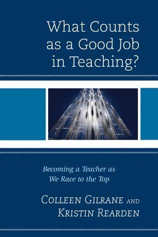 bokomslag What Counts as a Good Job in Teaching?