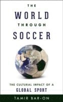 bokomslag The World through Soccer