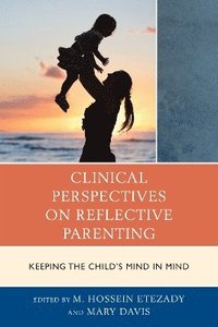 bokomslag Clinical Perspectives on Reflective Parenting
