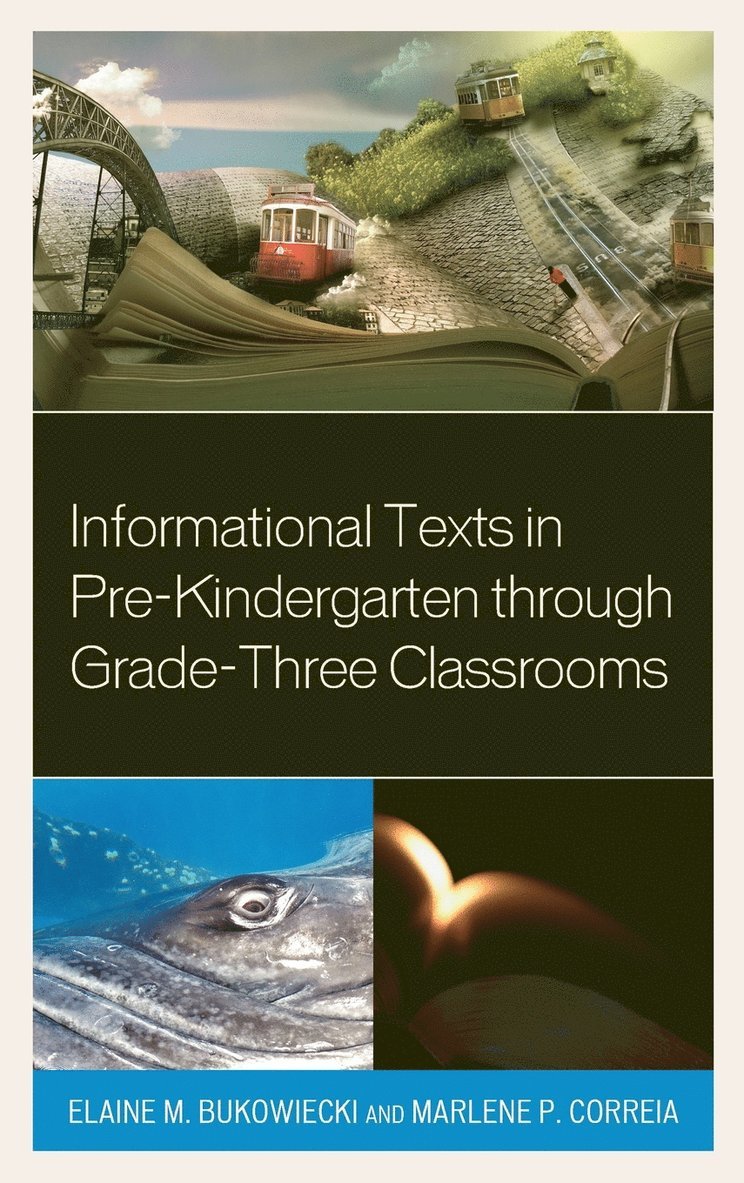 Informational Texts in Pre-Kindergarten through Grade-Three Classrooms 1