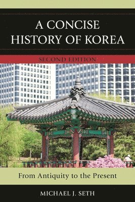 A Concise History of Korea: From Antiquity to the Present