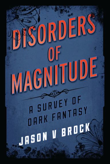 Jason V Brock - Disorders of Magnitude, Inbunden